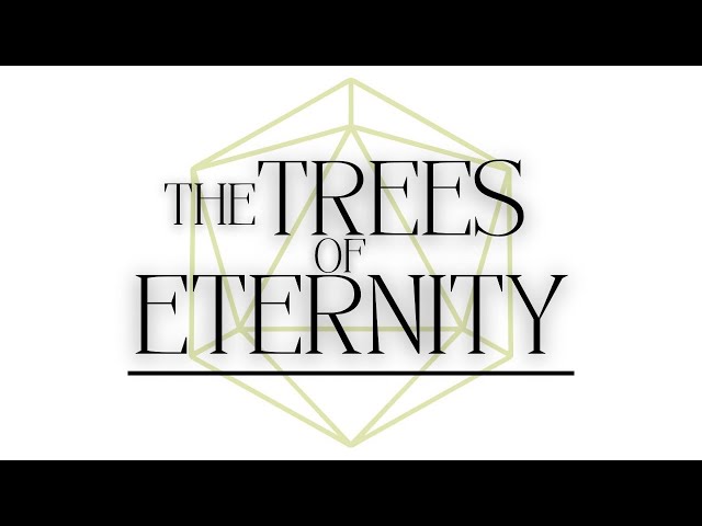 Lawyers & Dragons | The Trees of Eternity (Ep. 2)
