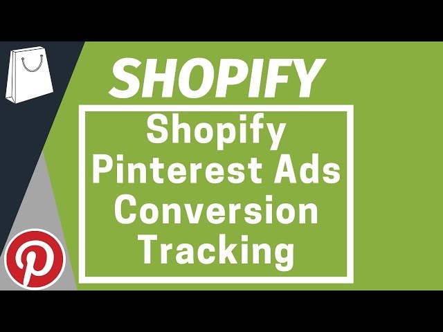 Shopify Pinterest Ads Conversion Tracking - Add Pinterest Tag to Your Shopify Website