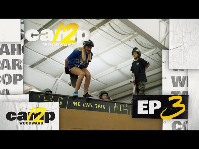 Camp Woodward Season 12 - EP3 - Skate Olympunks
