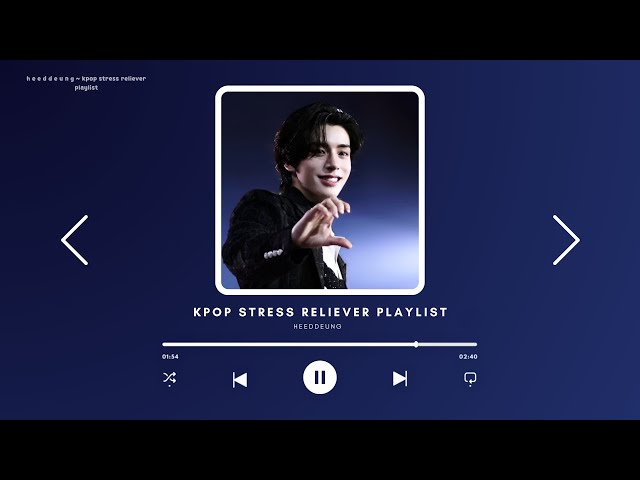 kpop stress reliever playlist