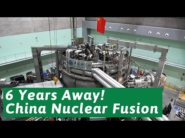 New breakthrough to make China world’s first, nuclear fusion power is 6 years away