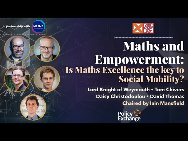 Maths and Empowerment: Is Maths Excellence the key to Social Mobility?