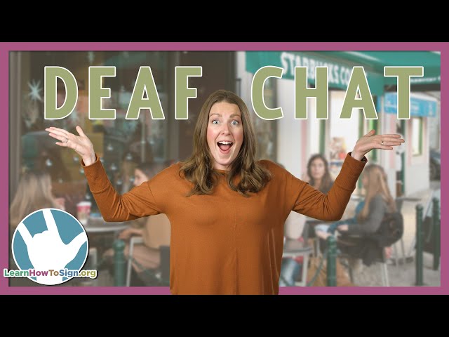 Deaf Chat? 5 Questions to Prepare For in ASL
