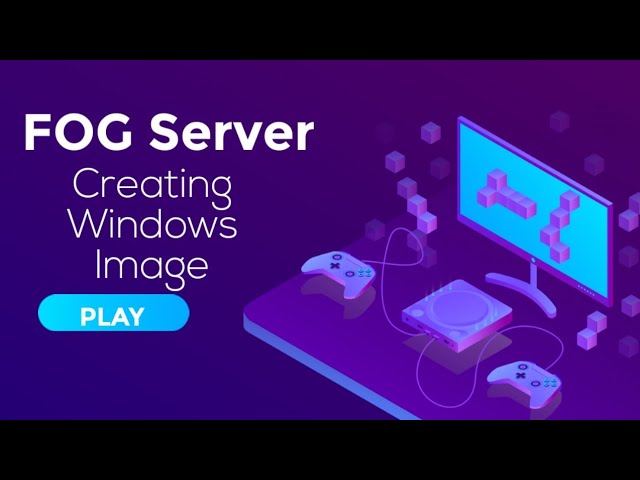 How to create Windows 10 clone image with FOG server 2019