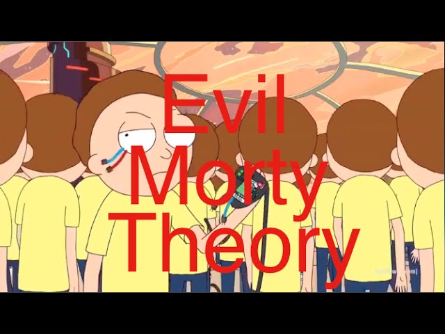 Evil Morty theory