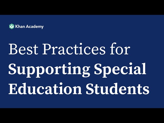 Khan Academy Best Practices for Supporting Students in Special Education