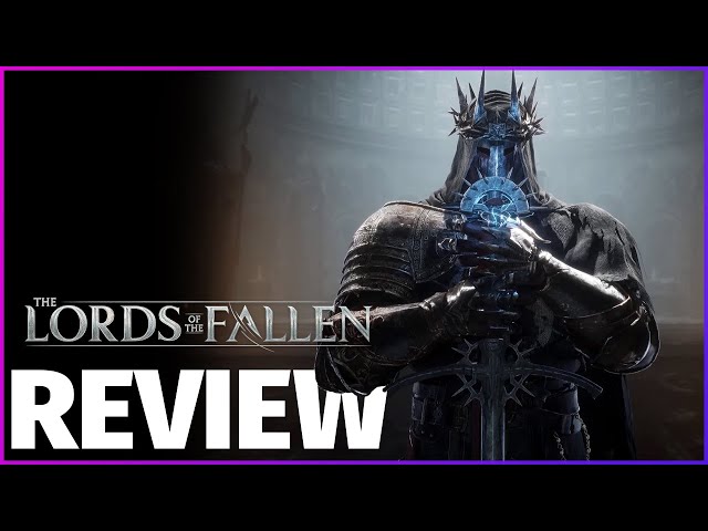 The Lords of the Fallen Review - Beautiful, Brutal and a Little Broken