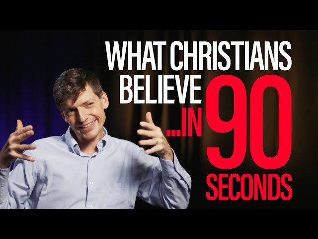 What Christians believe in 90 Seconds