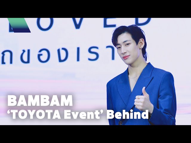 [BamBam] 'TOYOTA Event' Behind