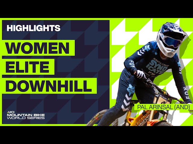 Pal Arinsal - Women Elite DHI Highlights | 2023 UCI MTB World Cup
