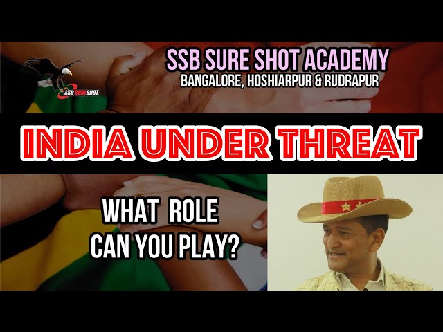 Threat To India's Integrity: What Role Can You Play? by Maj Gen VPS Bhakuni | SSB Sure Shot Academy
