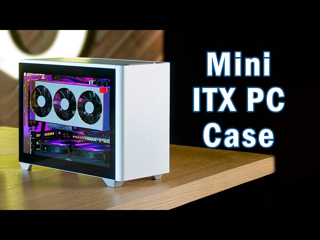 7 Mini ITX PC case for Compact PC Builds