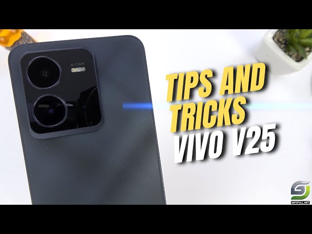 Top 10 Tips and Tricks Vivo V25 you need Know