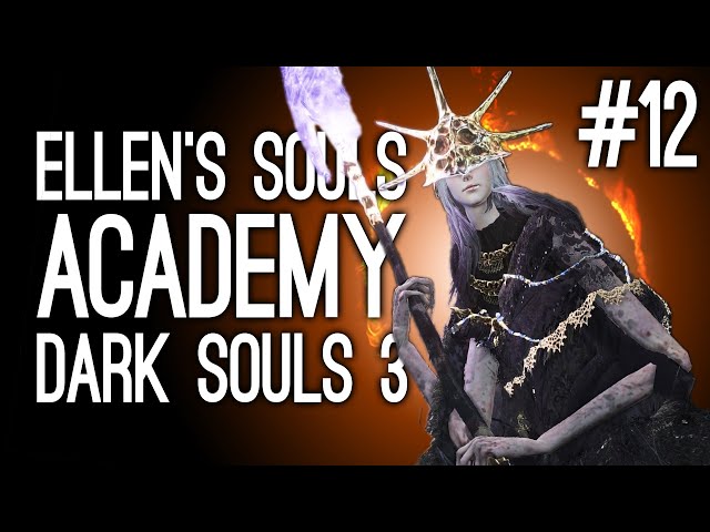 Playing Dark Souls 3 for the First Time! Ellen vs Aldrich, Devourer of Gods - Ellen's Souls Academy