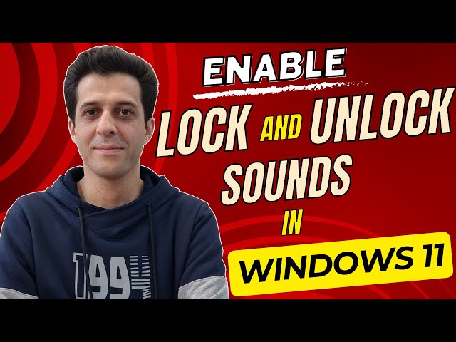How to Play the Lock and Unlock Sounds in Windows 11