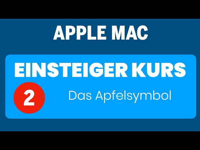 Apple Mac Einsteigerkurs Teil 2: Das Apfelsymbol