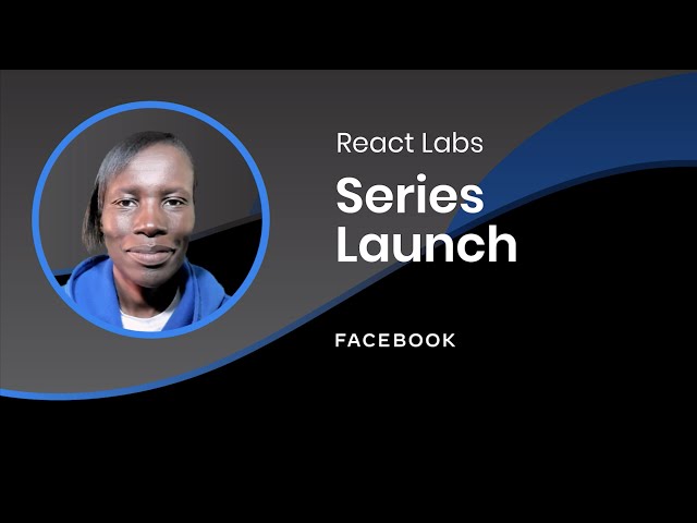 React Labs: Series Launch