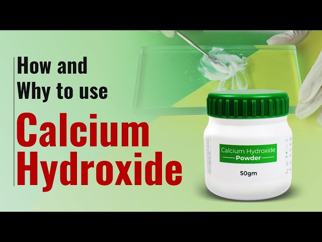How and Why to use Calcium Hydroxide