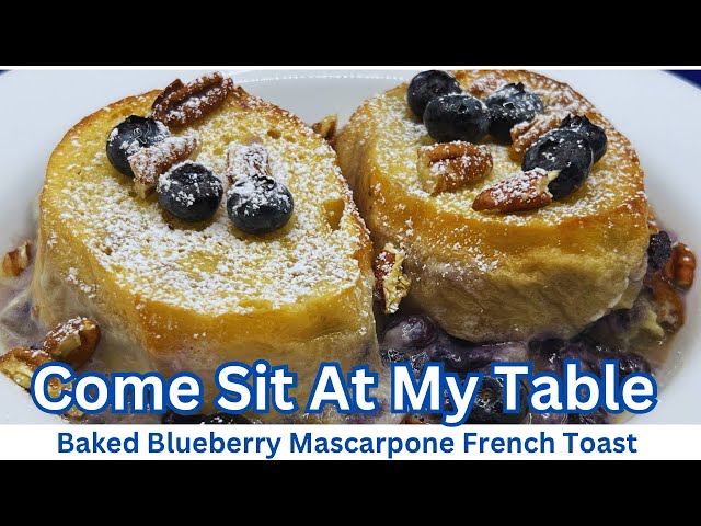 Baked Blueberry Mascarpone French Toast-Perfect for a Weekend Brunch or Holiday Breakfast-Delicious!
