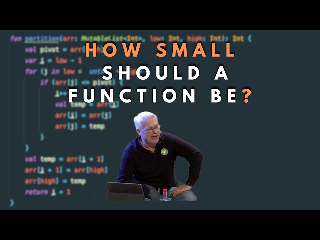 How small should a function be? - Robert C. Martin (Uncle Bob)