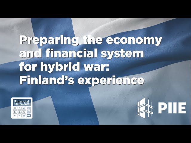 Preparing the economy and financial system for hybrid war: Finland's experience