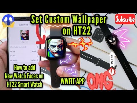 How to Set Custom Wallpaper on HT22 Smart Watch | How to add new Watch Faces on HT22 Smart Watch