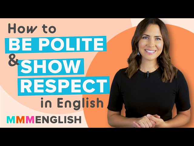 Conversation Lesson | How To Be Polite & Show Respect in English
