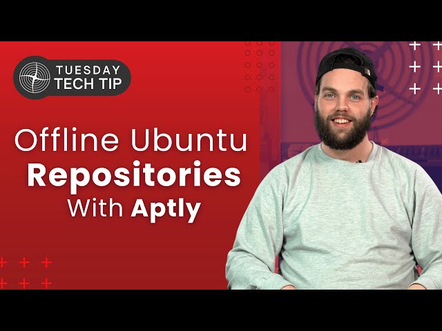 Tuesday Tech Tip - Offline Ubuntu Repositories with Aptly