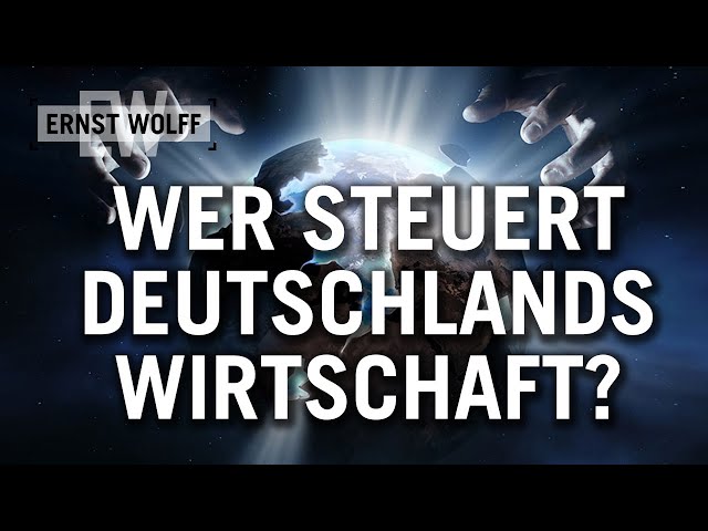 Ernst Wolff: Wer steuert Deutschlands Wirtschaft? [Der aktuelle Kommentar 05.02.24]