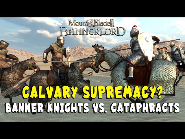 Banner Knights vs. Elite Cataphracts - Who is The Ultimate Mounted Cavalry Unit in Bannerlord?