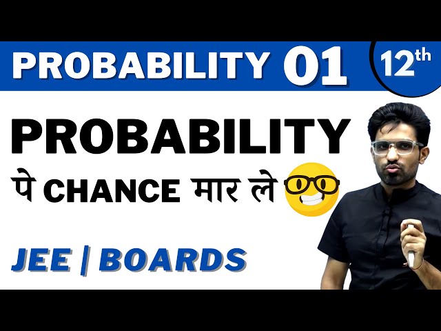 Probability 01 | Probability पे Chance मार ले 🤓 | CLASS 12 | JEE | Bhannat Maths