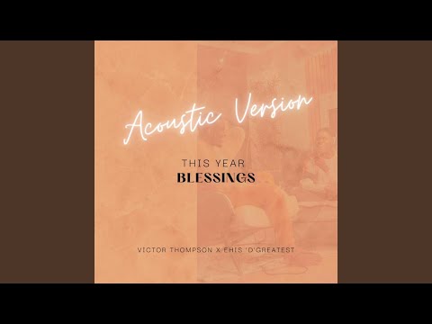 THIS YEAR (Blessings) (Acoustic Version)