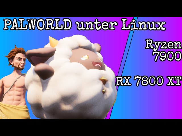 PALWORLD auch unter Linux ein HIT | Ryzen 7900 & RX 7800 XT in WQHD | #linuxgaming | Gameplay