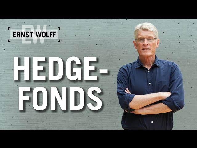 Die Hedgefonds | Lexikon der Finanzwelt mit Ernst Wolff