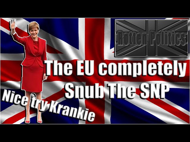 The EU hit the SNP where it hurts,Their ego's lol