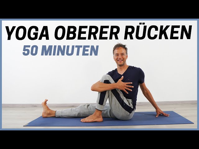 50 Minuten Yoga für Brustwirbelsäule + Schulter/Nacken