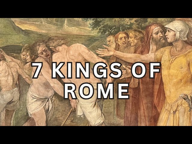The Seven Kings Who Built Rome