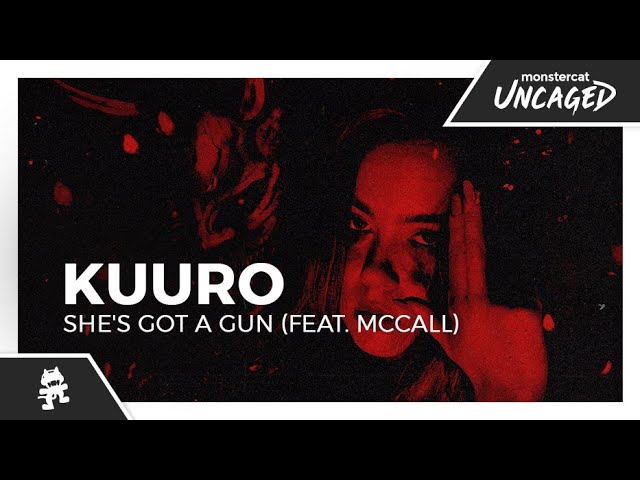 KUURO - She's Got a Gun (feat. McCall) [Monstercat Lyric Video]