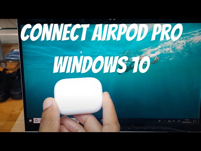 How To Connect AirPod to Windows 10 laptop (2021)