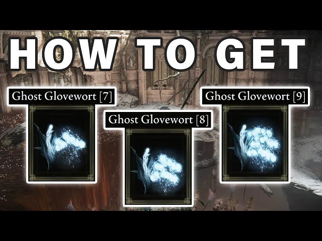How to get Ghost Glovewort 7 8 9 | Bell Bearing ► Elden Ring