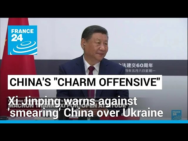 Xi Jinping warns against 'smearing' China over Ukraine • FRANCE 24 English