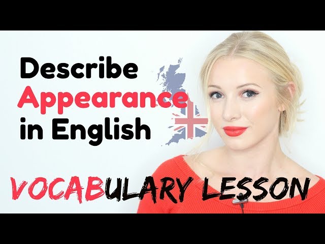How to describe APPEARANCE in English - Essential Advanced Adjective Vocabulary Lesson