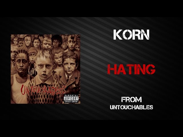 Korn - Hating [Lyrics Video]