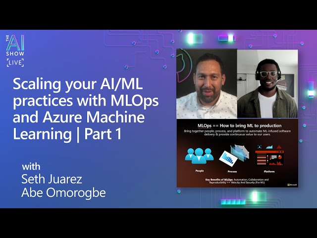 Scaling your AI/ML practices with MLOps and Azure Machine Learning | Part 1