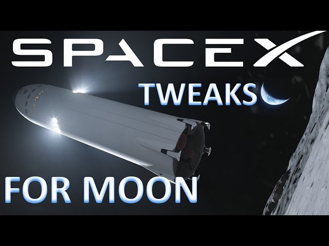 SpaceX Starship || Elon Musk details Tweaks to land Starship on the Moon