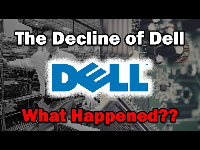 The Decline of Dell...What Happened?