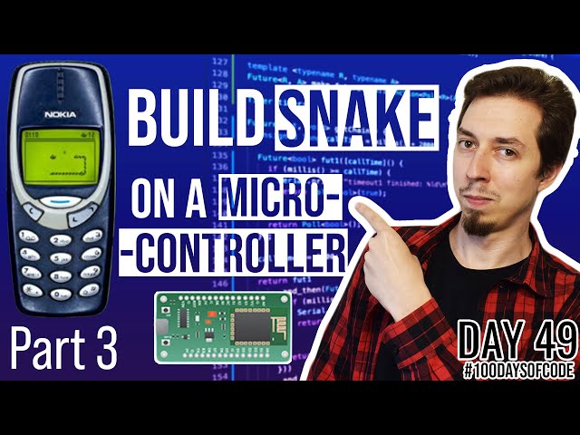 Build Snake on a Microcontroller - Part 3 - Day 49 of #100DaysOfCode in IoT