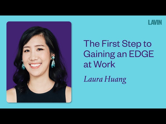 The First Step to Gaining an EDGE at Work | Laura Huang