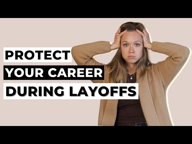 Is Any Job Safe These Days? - Protect Your Career During Layoffs