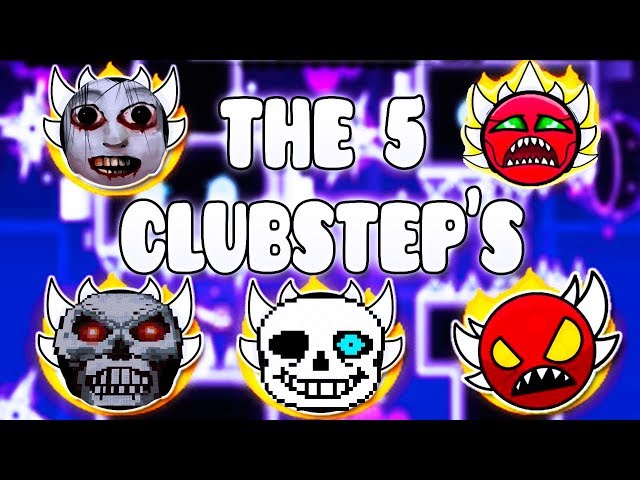 "THE 5 CLUBSTEPS" !!! - GEOMETRY DASH BETTER AND RANDOM LEVELS